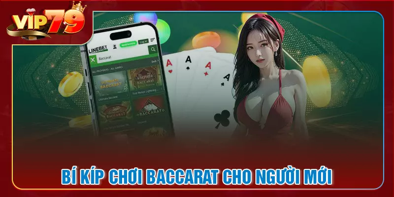 Một số bí kíp đặt cược baccarat luôn thắng tại Vip79