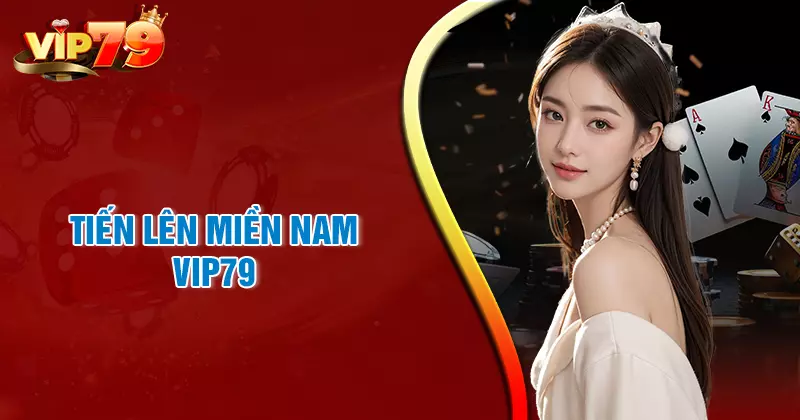 tien-len-mien-nam-huong-dan-day-du-chi-tiet-cho-nguoi-moi