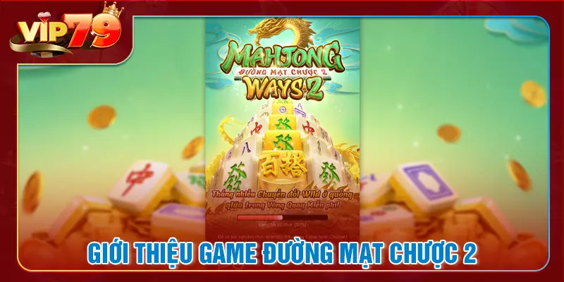 Giới thiệu tựa game đường mạt chược 2 PG