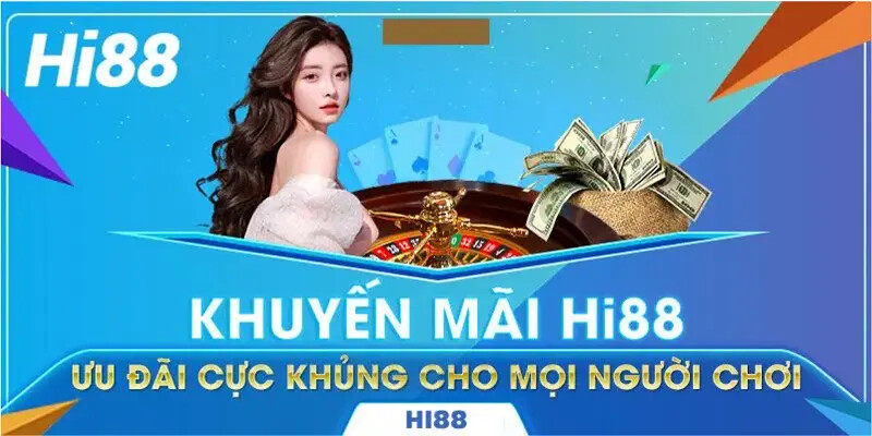 Vô vàn khuyến mãi HI888 đang chờ đón bạn