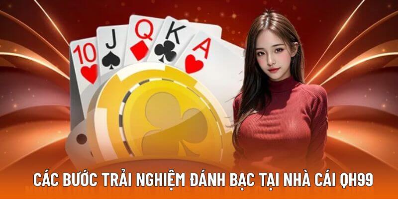 Các bước trải nghiệm đỏ đen tại nhà cái QH99