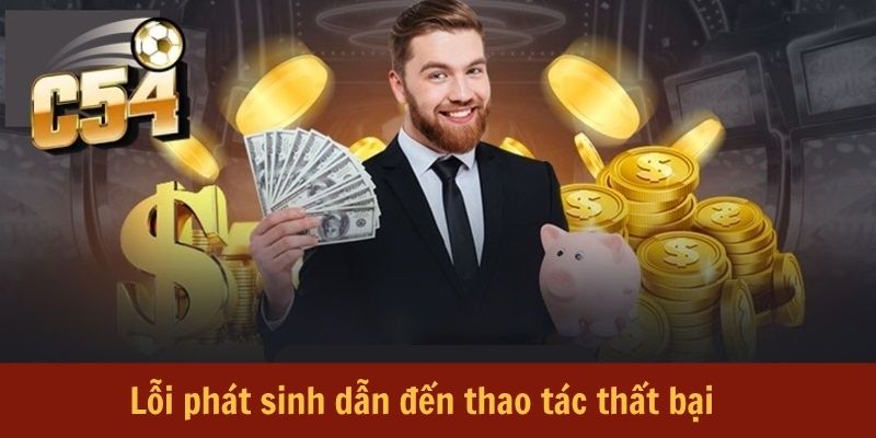 loi-phat-sinh-dan-den-thao-tac-dang-nhap-c54-that-bai