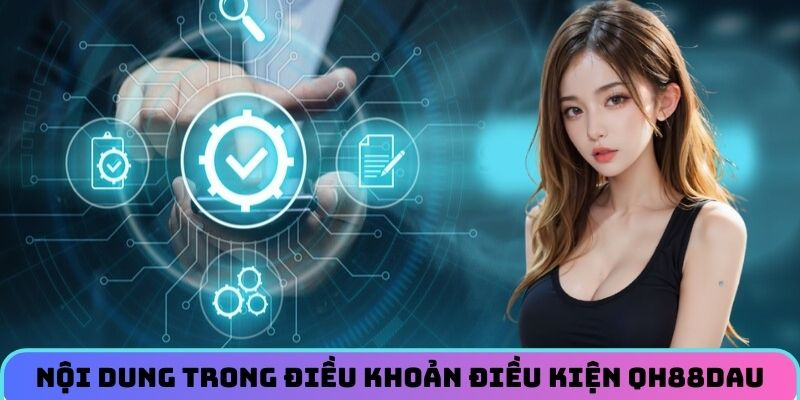 Nội dung trong điều khoản điều kiện QH88dau