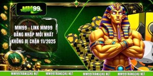 mm99-link-mm99-dang-nhap-moi-nhat-khong-bi-chan-112025