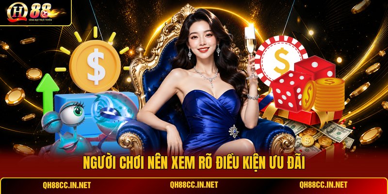 nguoi-choi-nen-xem-ro-dieu-kien-uu-dai