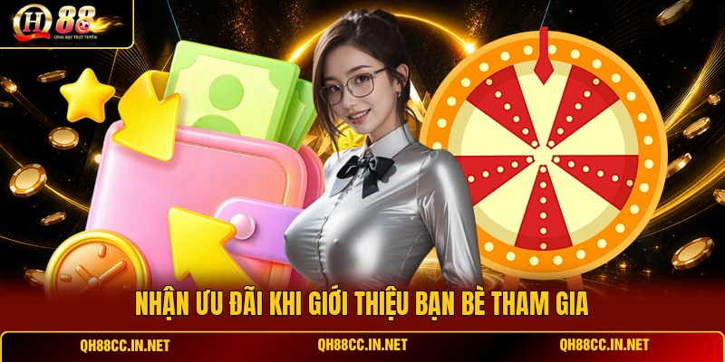 nhan-uu-dai-khi-gioi-thieu-ban-be-tham-gia